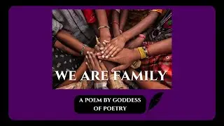 We Are Family | A Poem on Unity, Strength & Black Excellence