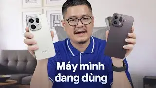 Tư vấn điện thoại: đây là 2 smartphone mình đang dùng!