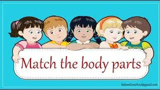 Match the body parts || Body Parts || Our Body Parts || Kids Science || EVS || Kindergarten Science