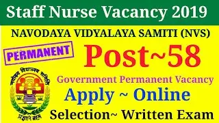 NVS Staff Nurse Recruitment 2019| Permanent Government Staff Nurse Recruitment 2019|NVS Recruitment|