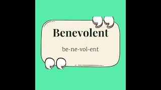 Improve your english with the pronunciation and meaning of Benevolent - The Open Vocabulary