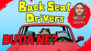 ARABA KULLANMAK Hİ&Ccedil; BU KADAR ZOR OLMADI | Bu da ne? | Backseat Drivers