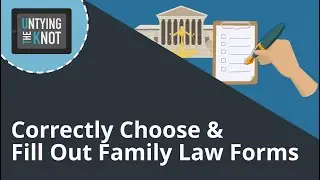 Correctly Choose and Fill Out Family Law Court Forms