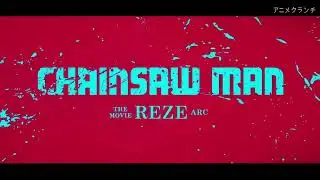 Chainsaw New Movie Reze Arc | Trailer Updates | Anime Crunchs
