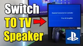 How to Switch From Headset to TV SPEAKERS on PS4 Console (Best Method)