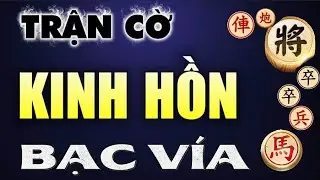  Cờ tướng mới lạ trận cờ quái tàn độc đánh ép không cho thở