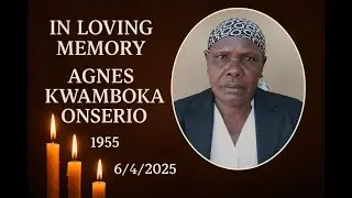 In memory of Agnes Kwamboka Onserio