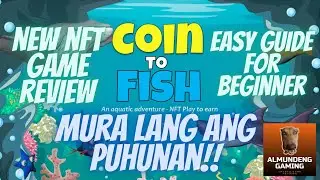 COIN TO FISH - NEW NFT GAME REVIEW(TAGALOG)