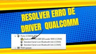 COMO CORRIGIR O ERRO QUALCOMM HS USB QDloader 9008 no Windows 10 e 11