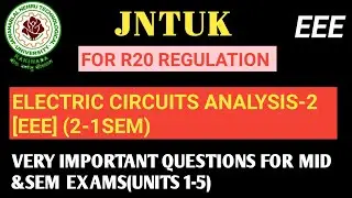 ELECTRICAL CIRCUITS -2 IMPORTANT QUESTIONS FOR EEE JNTUK R20 STUDENTS|PREVIOUS YEAR QUESTIONS
