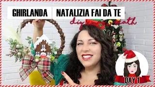 10 Days of Christmas 22 day 1: Ghirlanda natalizia fai da te - D.I.Y. Christmas wreath