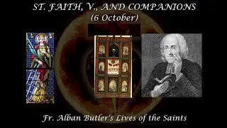 St. Faith & Companions (6 October): Butler's Lives of the Saints