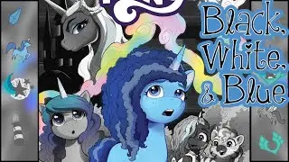 blue are her feelings 💙 MLP: Black, White, and Blue