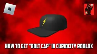 [EVENT] How To Get BOLT CAP In CURIOCITY | ROBLOX