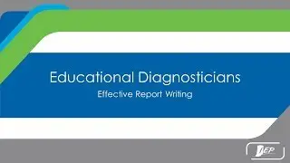 Educational Diagnosticians - Effective Report Writing