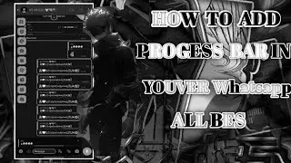 [🍒] HOW TO ADD PROGESS BAR IN YOU Whatsapp | ALL BES WORKING | 2024 ඔයාලටම  කියලා වට්සැප්  එකක් හදමු