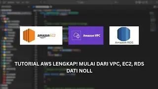 Panduan Praktis Setup Networking, Komputasi dan Database di AWS