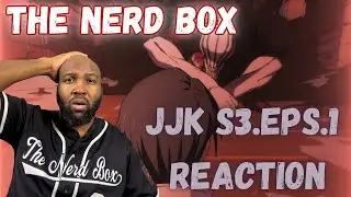 WE GIVING OUT HANDS AGAIN SHEESH!!!! The Nerd Box reaction to season 3 eps.1 of JJK