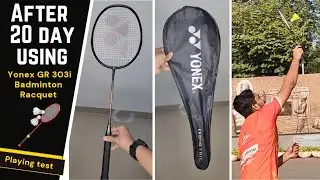 After 20 days using - Yonex GR 303i Black Aluminium Badminton Racquet with Full Cover - playing test