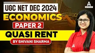UGC NET Economics Paper 2 | Quasi Rent By Shivani Sharma