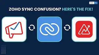 Zoho Sync Explained: CRM, Campaigns & Analytics &ndash; Fix Common Sync Issues!