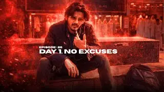 Day 1. No Excuses 