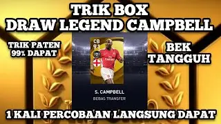 TRIK CARA MENDAPATKAN PEMAIN LEGEND CAMPBELL DI BOX DRAW LEGEND PES 2021