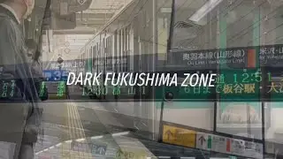 DARK FUKUSHIMA ZONE