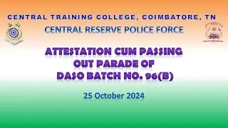 Passing Out Parade of DASO -96B from CTC Coimbatore, CRPF, Tamil Nadu