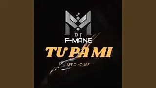 F-Mane (Tu pa mi / Afro House)