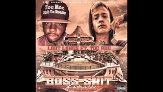 Loot Lane$ Bo$$ Shit Remix Feat Toc Roc (Official Music Video)