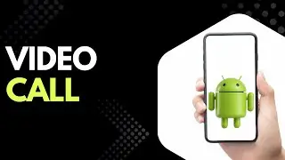 Samsung Galaxy Video Calling Explained: All Methods That Work