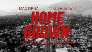 Max Dena & J.D. Piper - HOMEGROWN (Feat. WESTSIDE BOOGIE)