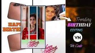 Happy Birthday Video Editing In Vn App | New Happy Birthday Status Video Editing | Vn Video Editing