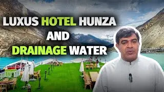 Attabad Lake and Pollution | Pakistani North and Polluted Lakes |Lexus, Hunza and Attabad Lake