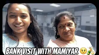Bank visit woth Mamiyar 🥸 Family vlogs 🥰 Tamil daily vlogs ☺️ vlogs | Comedy videos
