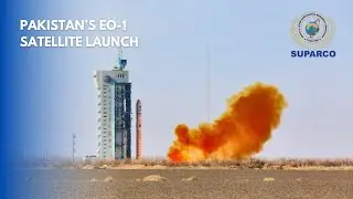 Pakistan Indigenous EO-1 Satellite Launch | 2025