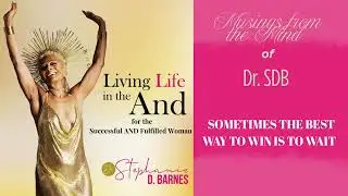 Musing from the Mind of Dr  SDB Sometimes the Best Way to Win Is to Wait