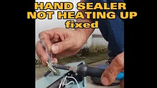 EASY REPAIR OF NOT HEATING UP HAND SEALER