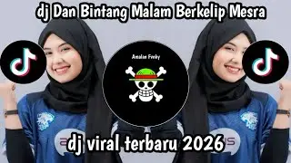 DJ DAN BINTANG MALAM BERKELIP MESRA STYLE KONDANG CANDU MENKANE VIRAL TIK TOK 2026‼️
