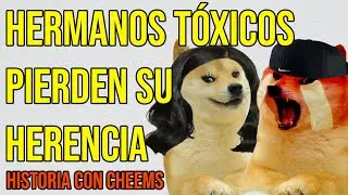Abro hilo: Le quit&eacute; su herencia a hermanos t&oacute;xicos | Historia con Cheems