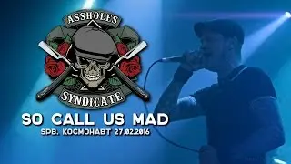 Assholes Syndicate - So Call Us Mad (live@cosmonavt St.Petersburg. 2016.02.27) [2]