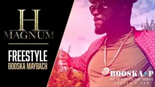 H Magnum - Freestyle Booska Maybach