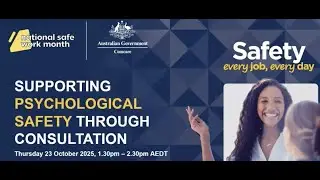 National Safe Work Month webinar: Supporting psychological safety through consultation