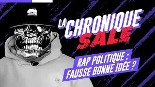 Rap et politique : les rappeurs faussement engag&eacute;s ? | La Chronique Sale