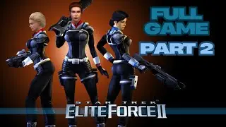 Star Trek Elite Force II Full Game Gameplay Walkthrough Campaign Part 2 No Commentary