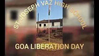 Goa Liberation Day 2025 | St. Joseph Vaz High School, Sancoale