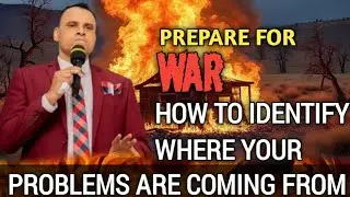 Prepare for War: How to Identify Where Your Problems Are Really Coming From | Rev. Theodore Effiong
