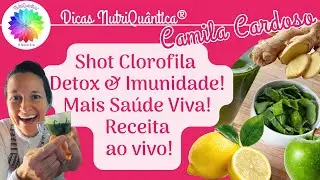Shot Clorofila Detox & Imunidade  By Camila Cardoso &infin; NutriQu&acirc;ntica&reg;, A Nova Era