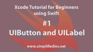 Xcode Tutorial for Beginners using Swift  - Button and Label #1
